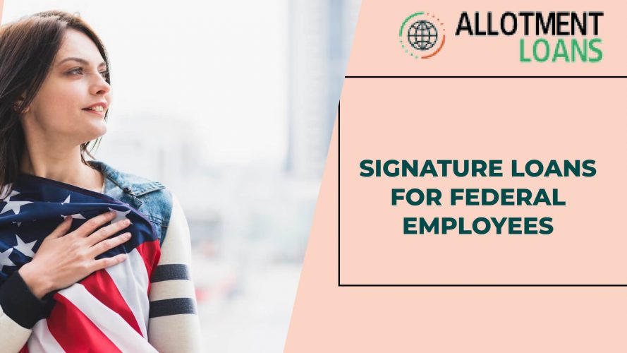 Signature Loans for Federal Employees